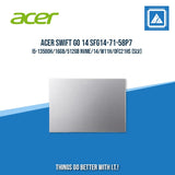 ACER SWIFT GO 14 SFG14-71-58P7 I5-13500H/16GB/512GB NVME | BEST FOR STUDENS AND FREELANCERS LAPTOP