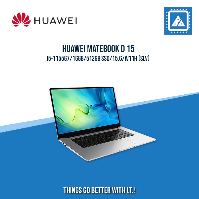 HUAWEI MATEBOOK D 15 I5-1155G7/16GB/512GB SSD/15.6/W11H (SLV) | BEST FOR STUDENTS AND FREELANCERS