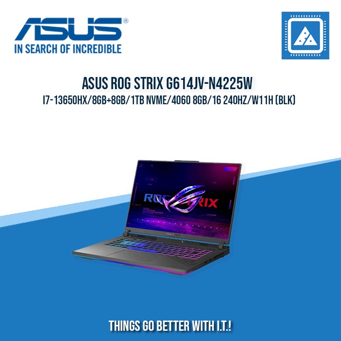ASUS ROG STRIX G614JV-N4225W I7-13650HX/8GB+8GB/1TB NVME/4060 8GB | BEST FOR GAMING AND AUTOCAED LAPTOP
