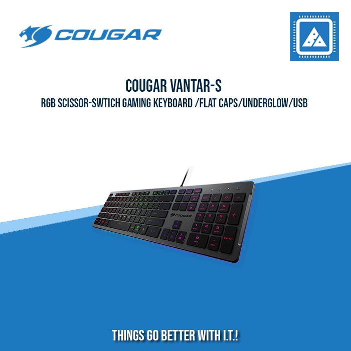 COUGAR VANTAR-S RGB SCISSOR-SWTICH GAMING KEYBOARD /FLAT CAPS/UNDERGLOW/USB