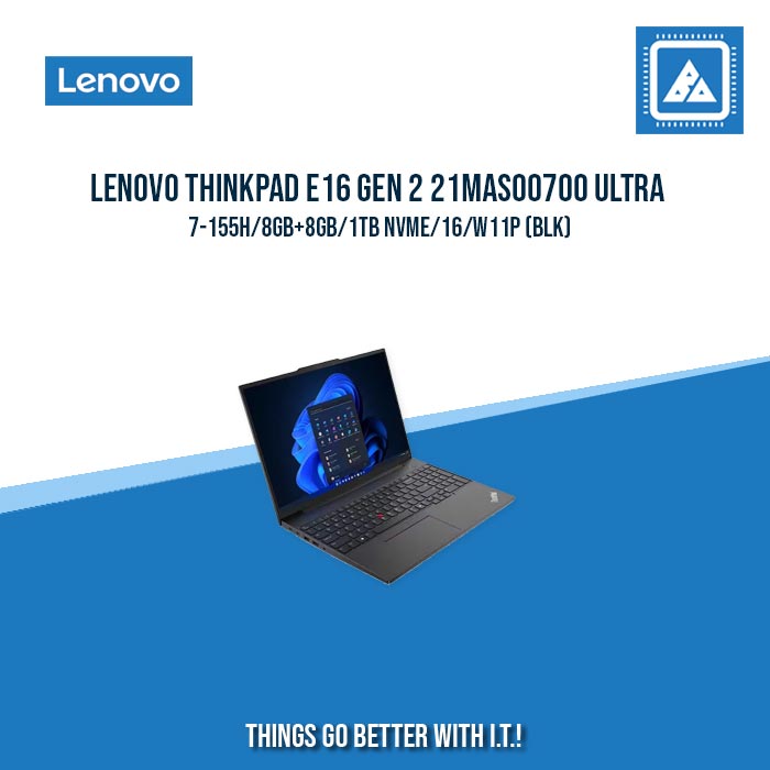 LENOVO THINKPAD E16 GEN 2 21MAS00700 ULTRA 7-155H/8GB+8GB/1TB NVME | BEST FOR FREELANCER