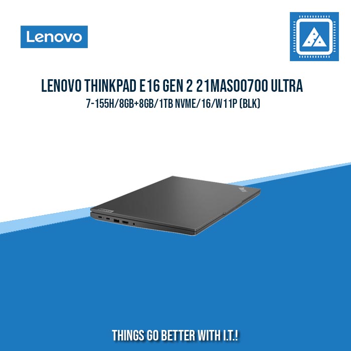 LENOVO THINKPAD E16 GEN 2 21MAS00700 ULTRA 7-155H/8GB+8GB/1TB NVME | BEST FOR FREELANCER