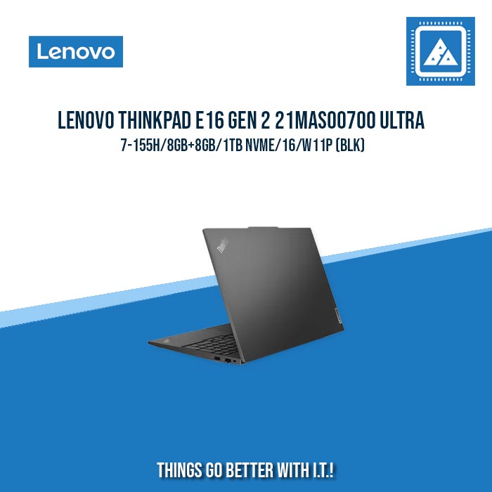 LENOVO THINKPAD E16 GEN 2 21MAS00700 ULTRA 7-155H/8GB+8GB/1TB NVME | BEST FOR FREELANCER