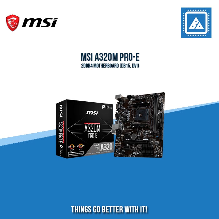 MSI A320M PRO-E 2DDR4 MOTHERBOARD (DB15, DVI)