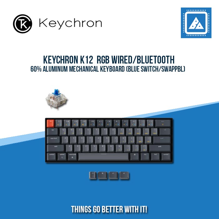 KEYCHRON K12 RGB WIRED/BLUETOOTH 60% ALUMINUM MECHANICAL KEYBOARD (BLUE SWITCH/SWAPPBL)