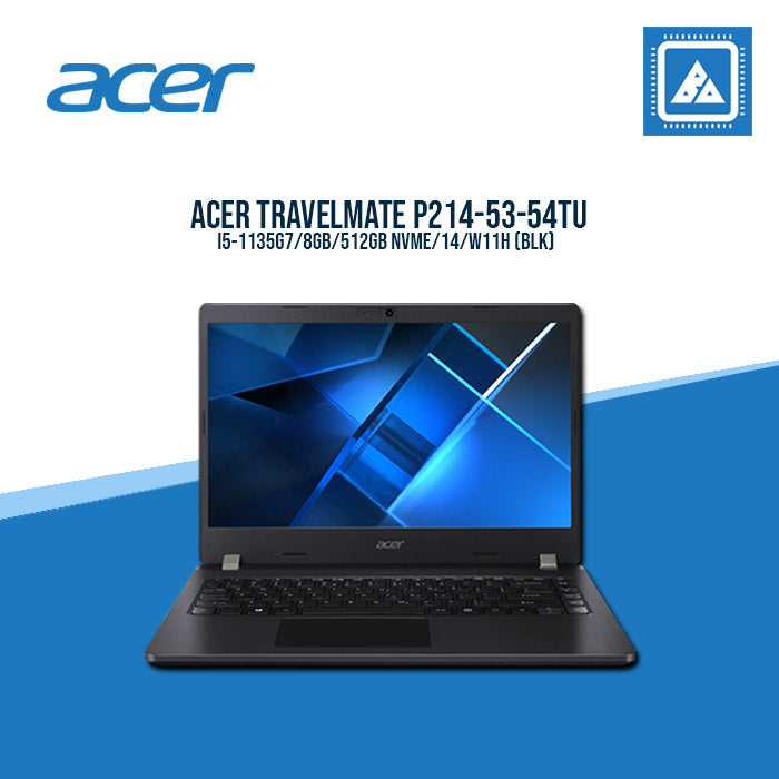 ACER TRAVELMATE P214-53-54TU I5-1135G7/8GB/512GB NVME BEST FOR STUDENTS AND FREELANCERS LAPTOP