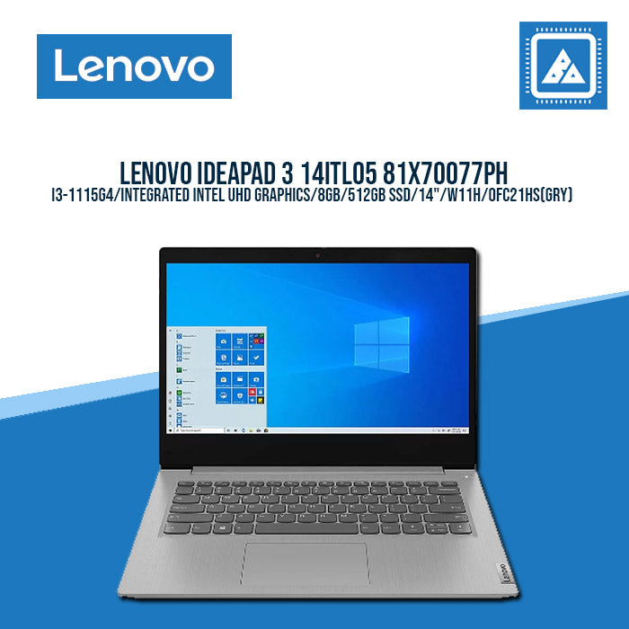 Lenovo IdeaPad 3 14ITL05 81X70077PH/i3-1115G4/Integrated Intel UHD Graphics/ Best for Students and Freelancers  /W11H/OFC21HS(GRY)