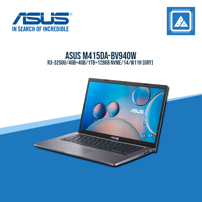 ASUS M415DA-BV940W R3-3250U/4GB+4GB/1TB+128GB NVME/14/W11H (GRY) Best For Student