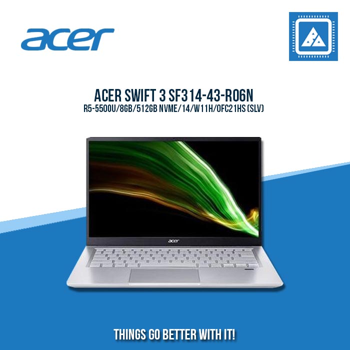 ACER SWIFT 3 SF314-43-R06N R5-5500U/8GB/512GB NVME | BEST FOR STUDENTS AND FREELANCERS LAPTOP