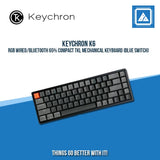 KEYCHRON K6 RGB WIRED/BLUETOOTH 65% COMPACT TKL MECHANICAL KEYBOARD (BLUE SWITCH)