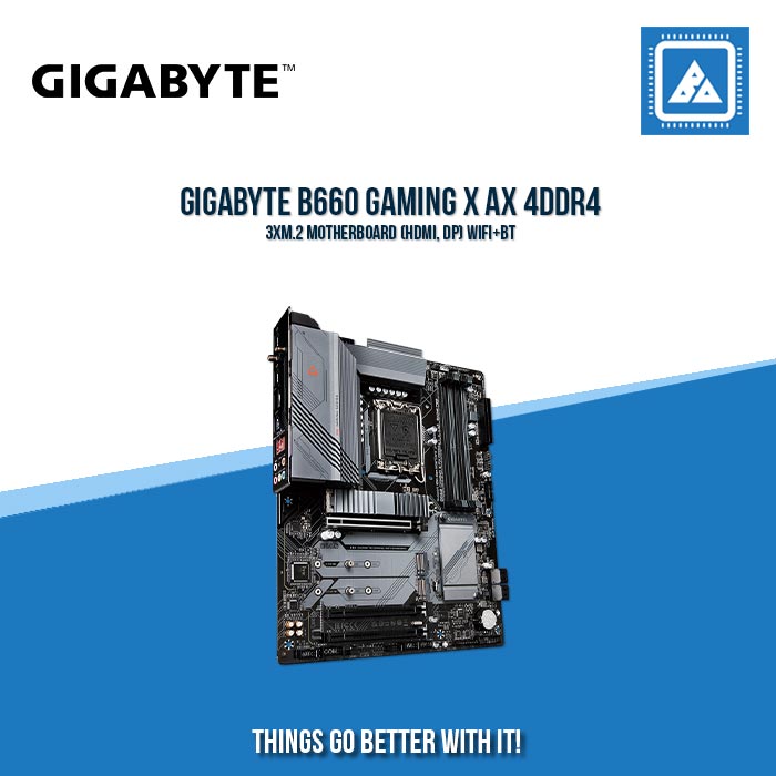 GIGABYTE B660 GAMING X AX 4DDR4 3XM.2 MOTHERBOARD (HDMI, DP) WIFI+BT