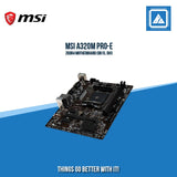 MSI A320M PRO-E 2DDR4 MOTHERBOARD (DB15, DVI)