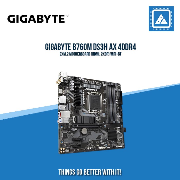 GIGABYTE B760M DS3H AX 4DDR4 2XM.2 MOTHERBOARD (HDMI, 2XDP) WIFI+BT