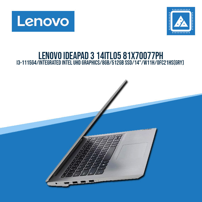 Lenovo IdeaPad 3 14ITL05 81X70077PH/i3-1115G4/Integrated Intel UHD Graphics/ Best for Students and Freelancers  /W11H/OFC21HS(GRY)
