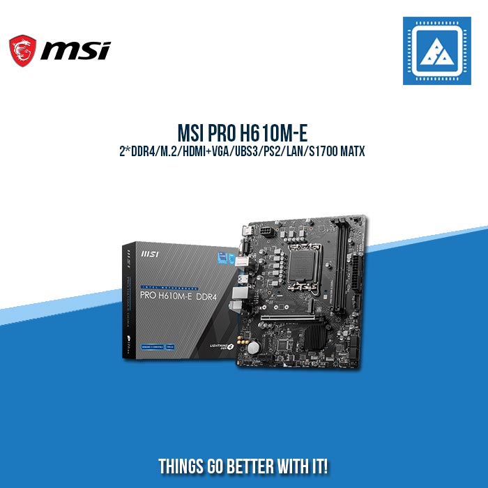 MSI PRO H610M-E/2*DDR4/M.2/HDMI+VGA/UBS3/PS2/LAN/S1700 MATX