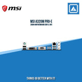 MSI A320M PRO-E 2DDR4 MOTHERBOARD (DB15, DVI)