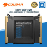 COUGAR DUST 2 MINI-TOWER GAMING ALUMINUM CASE W/ 2*FAN/DESERT SAND (M-ITX)