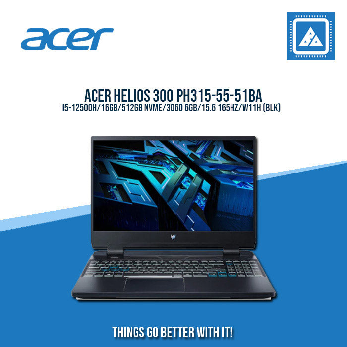 ACER HELIOS 300 PH315-55-51BA I5-12500H/16GB/512GB NVME/3060 6GB | BESY FOR GAMING AND AUTO CAD LAPTOP