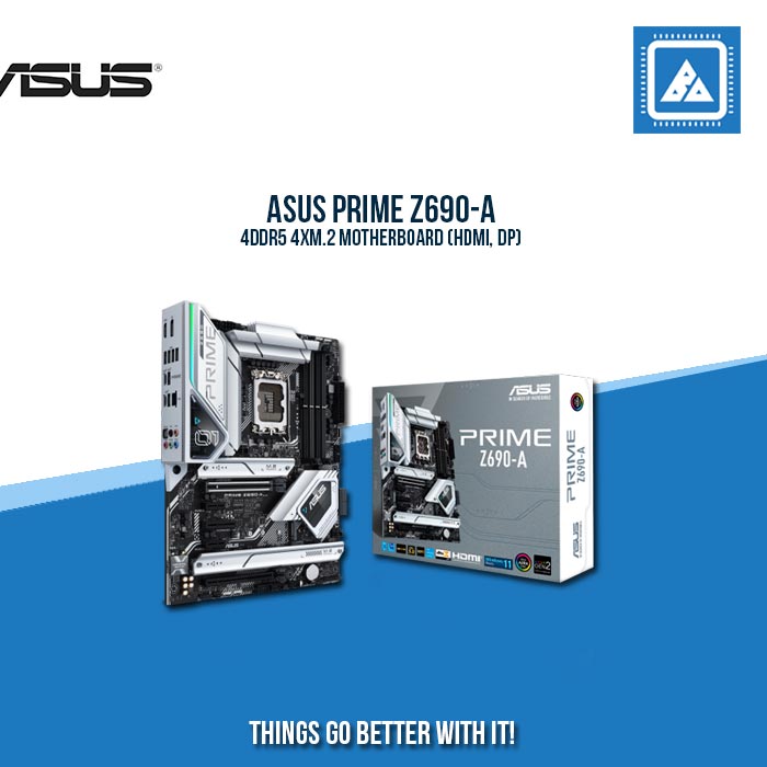 ASUS PRIME Z690-A 4DDR5 4XM.2 MOTHERBOARD (HDMI, DP)