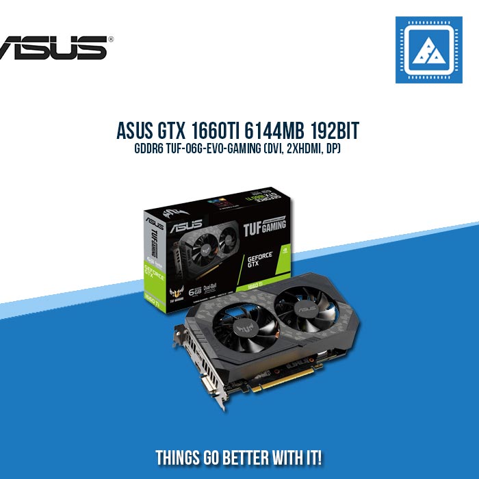 ASUS GTX 1660TI 6144MB 192BIT GDDR6 TUF-O6G-EVO-GAMING (DVI, 2XHDMI, DP)