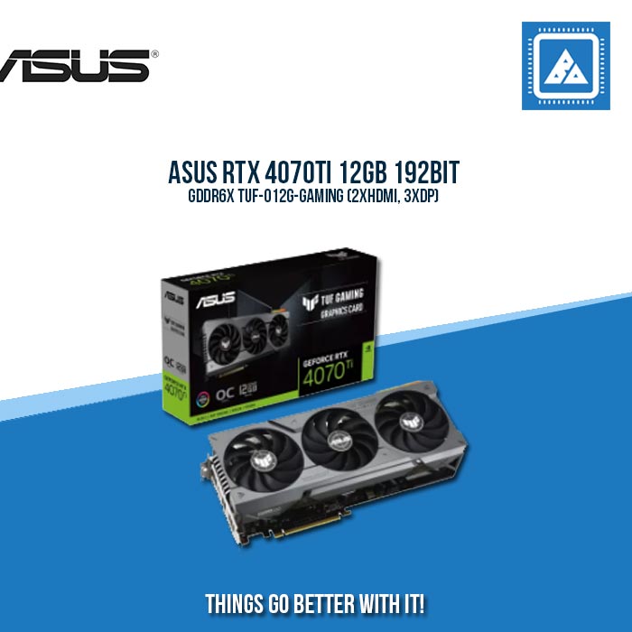 ASUS RTX 4070TI 12GB 192BIT GDDR6X TUF-O12G-GAMING (2XHDMI, 3XDP)