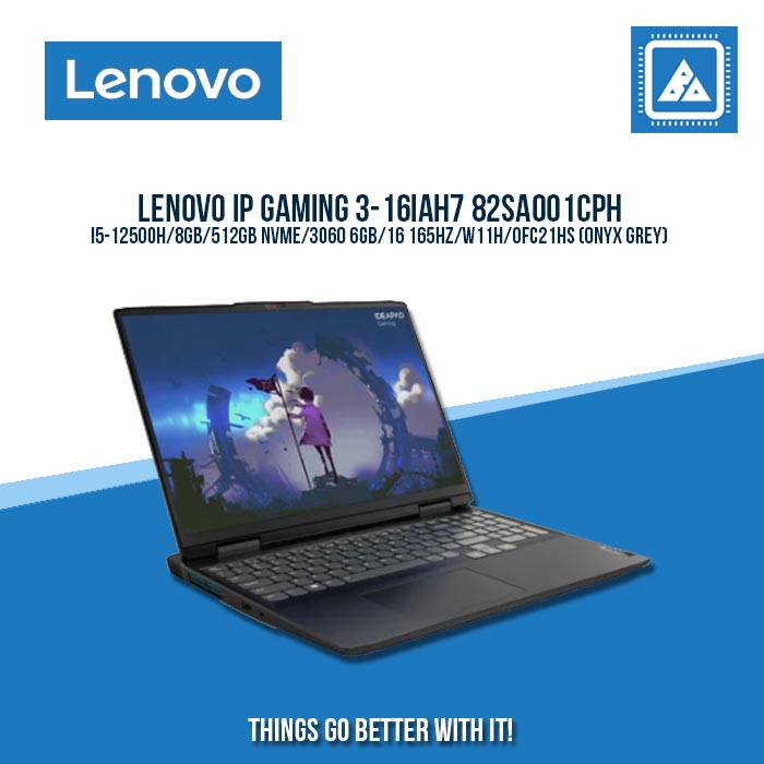 LENOVO IP GAMING 3-16IAH7 82SA001CPH I5-12500H/8GB/512GB NVME/3060 6GB | BEST FOR GAMING AND AUTOCAD LAPTOP