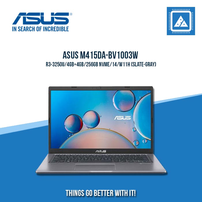 ASUS M415DA-BV1003W R3-3250U/4GB+4GB/256GB NVME | BEST FOR STUDENTS LAPTOP