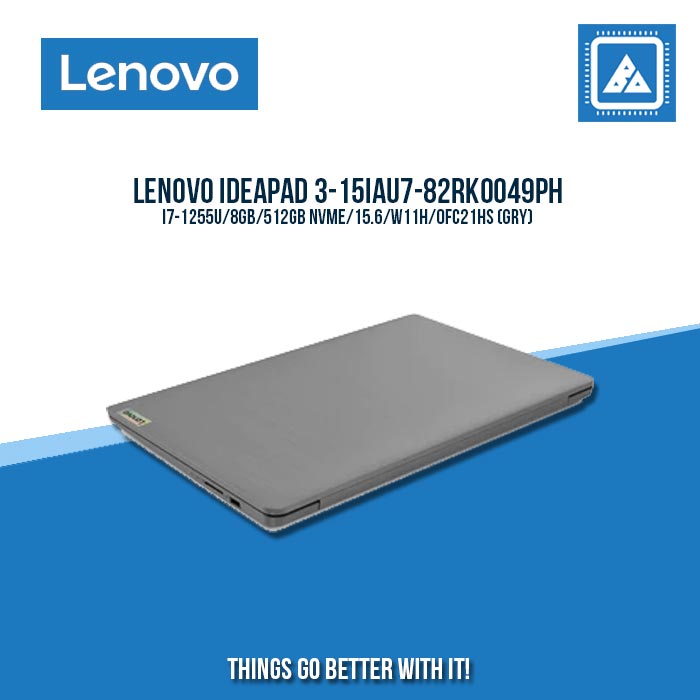 LENOVO IDEAPAD 3-15IAU7-82RK0049PH I7-1255U | Best for Students and Freelancers Laptop