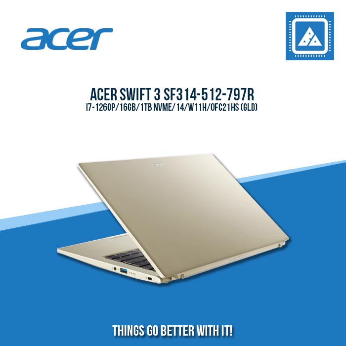 ACER SWIFT 3 SF314-512-797R I7-1260P/16GB/1TB NVME | BEST FOR STUDENTS AND FREELANCERS LAPTOP