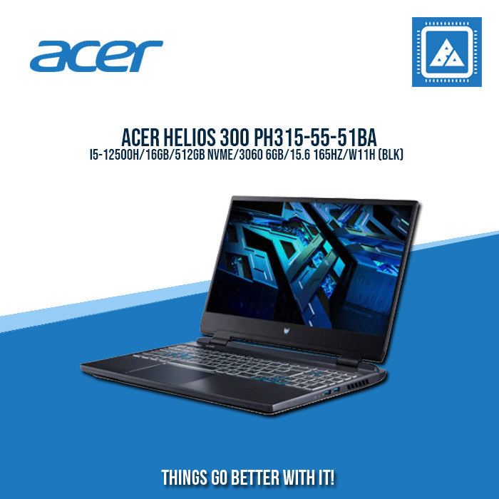 ACER HELIOS 300 PH315-55-51BA I5-12500H/16GB/512GB NVME/3060 6GB | BESY FOR GAMING AND AUTO CAD LAPTOP